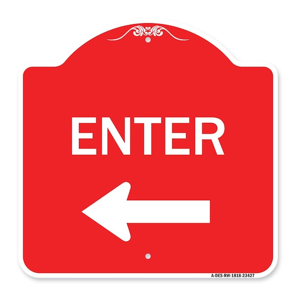 Signmission Parking Lot Sign Enter Sign Left Arrow, Red & White Aluminum Sign, 18" x 18", RW-1818-23427 A-DES-RW-1818-23427 - main